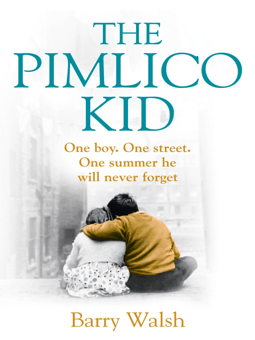 Title details for The Pimlico Kid by Barry Walsh - Available
